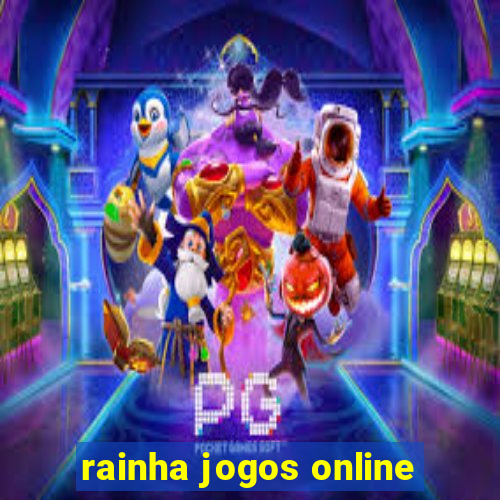 rainha jogos online